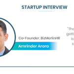 Startup Interview with Amrinder Arora, Co-Founder at BizMerlinHR | purshoLOGY